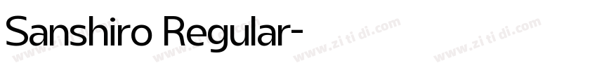 Sanshiro Regular字体转换 Sanshiro Regular字体转换